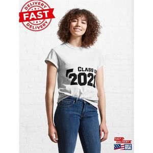 Class Of 2021 Classic T-Shirt Unisex